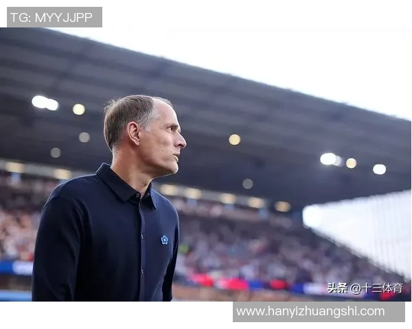 图赫尔或将接管曼联滕哈赫下课倒计时已开启三冠教头能否重振红魔雄风