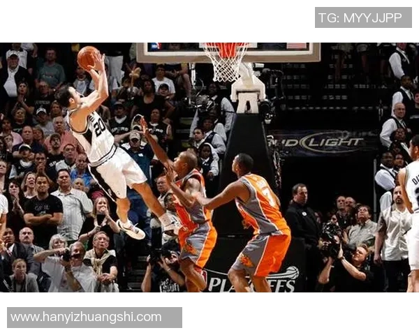 马刺对阵火箭吉诺比利的传奇时刻与精彩表现回顾